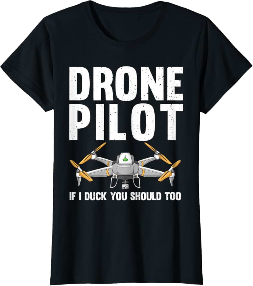 Hilarious Drone Pilot Design for Men Women Kids Drone Operator T-Shirt