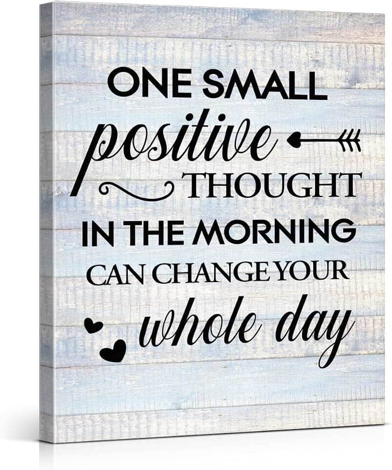 A Single Positive Thought in the Morning Can Change Your Whole Day Inspirational Farmhouse Canvas Print Wall Art Decoration (11.5 X 15 Inches, Framed)